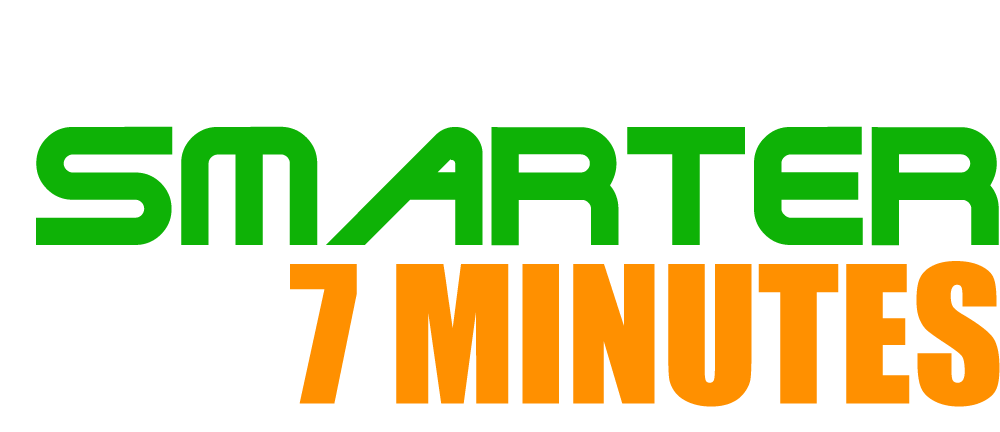 Smarter in 7 Minutes Too